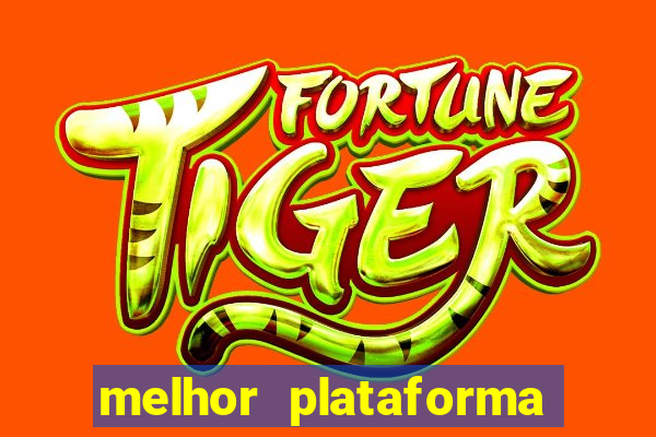 melhor plataforma para ganhar dinheiro no fortune tiger